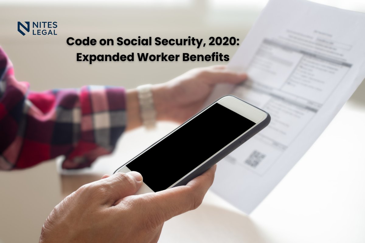 Code on Social Security, 2020: Expanded Worker Benefits